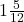  1 \frac{5}{12} 